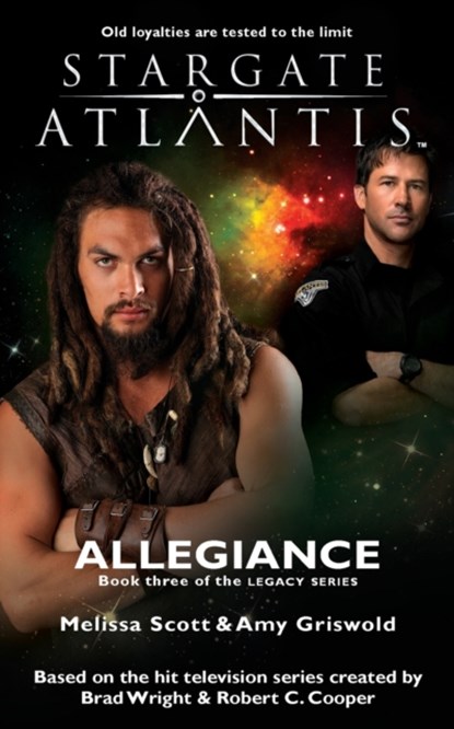 STARGATE ATLANTIS Allegiance (Legacy book 3), Melissa Scott ; Amy Griswold - Paperback - 9781905586561