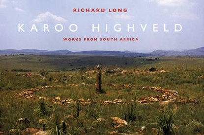 Richard Long: Karoo Highveld, Ben Tuffnell - Gebonden - 9781905620623