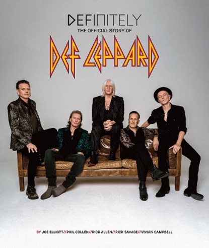 Definitely: The Official Story of Def Leppard, Leppard Def - Gebonden - 9781905662791