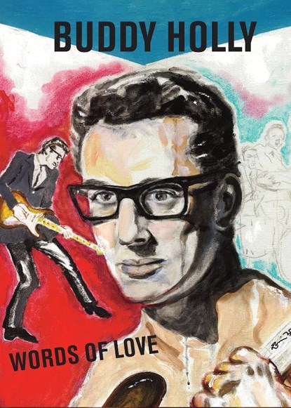 Words of Love: Buddy Holly, The Buddy Holly Educational Foundation - Gebonden - 9781905662982