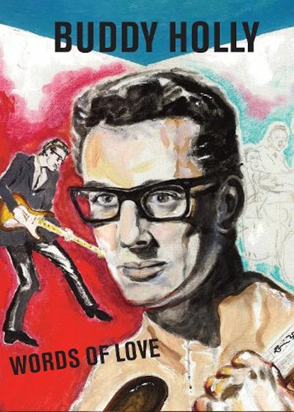 Words of Love: Buddy Holly, The Buddy Holly Educational Foundation - Gebonden - 9781905662982
