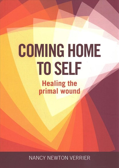 Coming Home to Self, Nancy Verrier - Paperback - 9781905664818