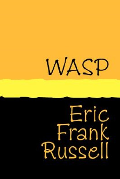 Wasp, Eric Frank Russell - Paperback - 9781905665457
