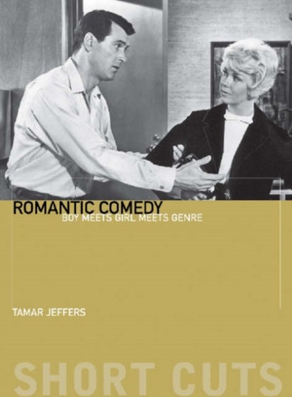 Romantic Comedy – Boy Meets Girl Meets Genre, Tamar Mcdonald - Paperback - 9781905674022