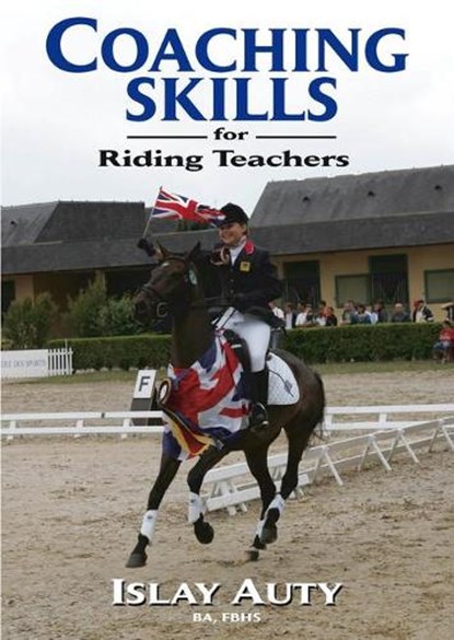 Coaching Skills for Riding Teachers, Islay (Former Chief Selector for British Dressage Auty - Paperback - 9781905693085