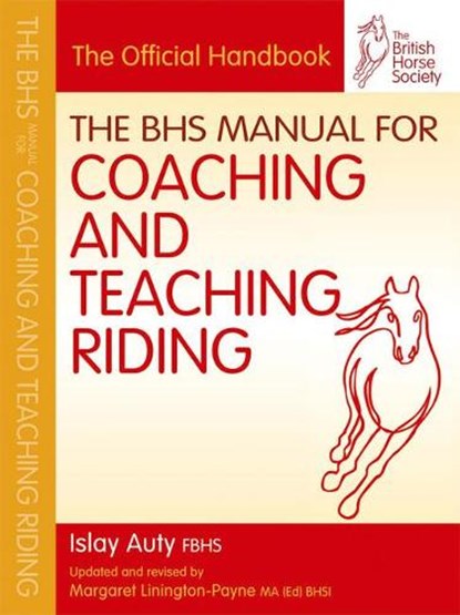 BHS Manual for Coaching and Teaching Riding, Islay (Former Chief Selector for British Dressage Auty ; The British Horse Society - Paperback - 9781905693450