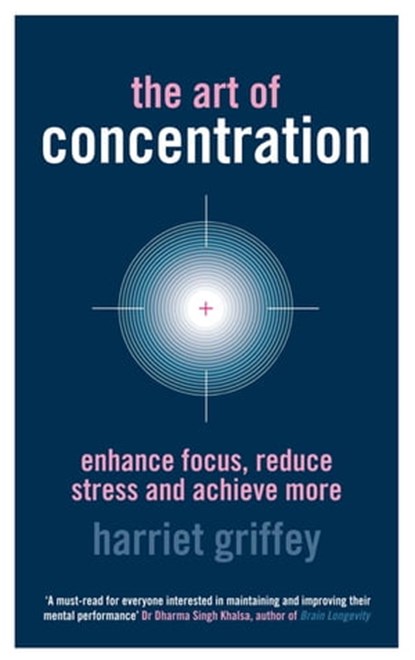 The Art of Concentration, Harriet Griffey - Ebook - 9781905744909