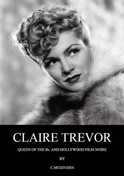 Claire Trevor, Carolyn McGivern - Paperback - 9781905764198