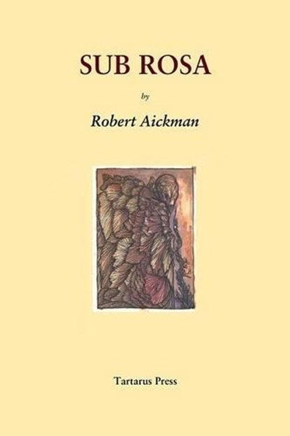 Sub Rosa, AICKMAN,  Robert - Gebonden - 9781905784288