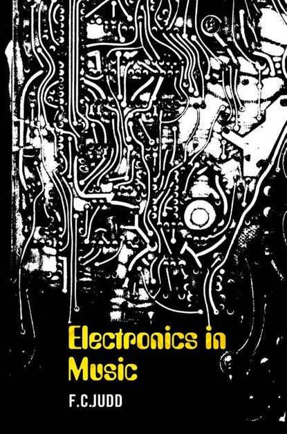 Electronics In Music, F C Judd - Paperback - 9781905792320