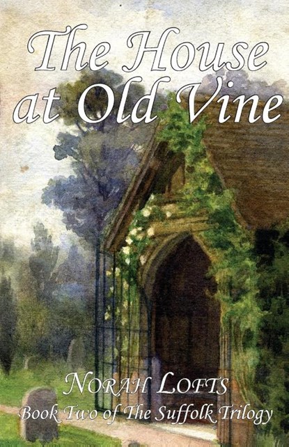 The House at Old Vine, Norah Lofts - Paperback - 9781905806744