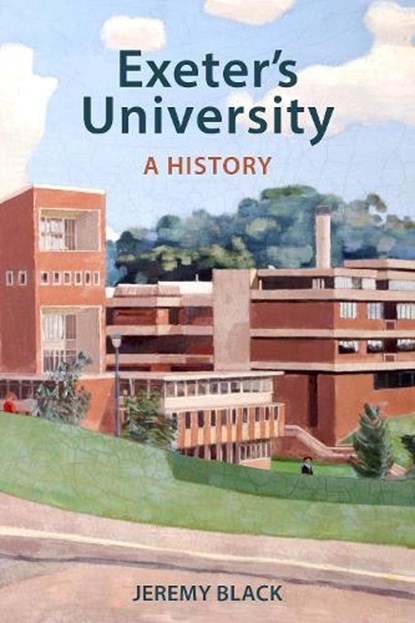 Exeter's University, Jeremy Black - Gebonden - 9781905816064