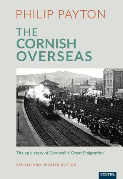 The Cornish Overseas, Prof. Philip Payton - Gebonden - 9781905816101