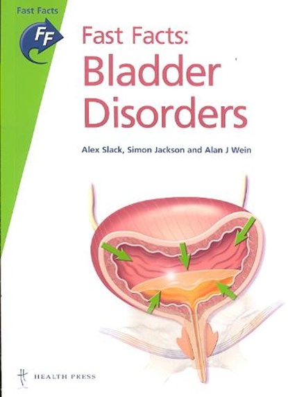 Bladder Disorders, SLACK,  Alex ; Jackson, Simon ; Wein, Alan J. - Paperback - 9781905832019
