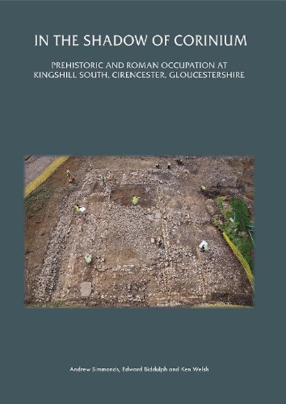 Cirencester before Corinium, Edward Biddulph ; Ken Welsh - Paperback - 9781905905225