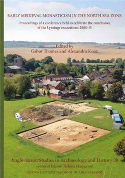 Anglo-Saxon Studies in Archaeology and History 20, Gabor Thomas ; Alexandra Knox ; Helena Hamerow - Paperback - 9781905905393
