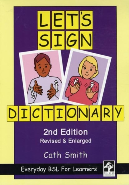 Let's Sign Dictionary: Everyday BSL for Learners, Cath Smith - Paperback - 9781905913107