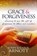 Grace and Forgiveness, John Arnott ; Carol Arnott - Paperback - 9781905991365