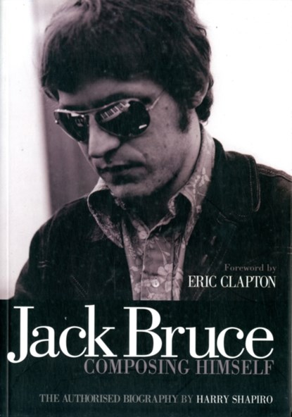 Jack Bruce Composing Himself, Harry Shapiro - Paperback - 9781906002268