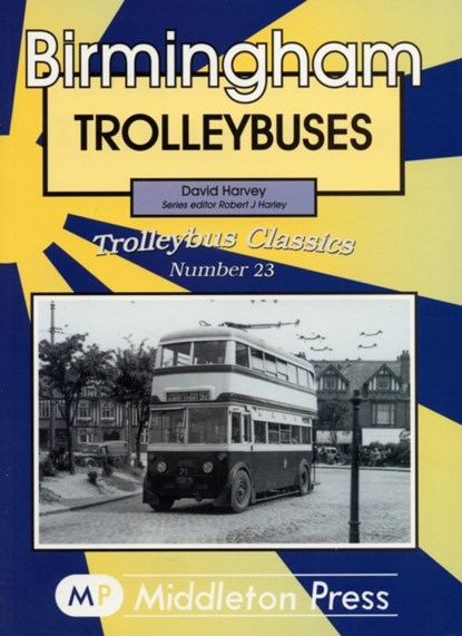 Birmingham Trolleybuses, David Harvey - Gebonden - 9781906008192