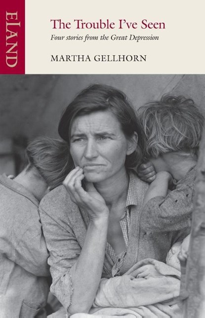 The Trouble I've Seen, Martha Gellhorn - Paperback - 9781906011628