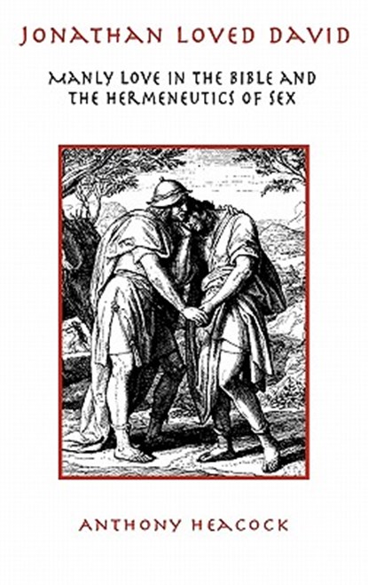Jonathan Loved David, Anthony Heacock - Gebonden - 9781906055509