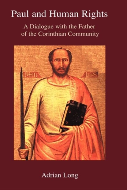 Paul and Human Rights, Adrian Long - Gebonden - 9781906055769