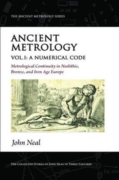 Ancient Metrology, Vol I, John Neal - Paperback - 9781906069117