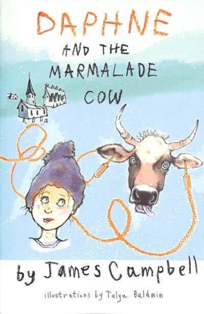 Daphne & the Marmalade Cow, James Campbell - Paperback - 9781906069292