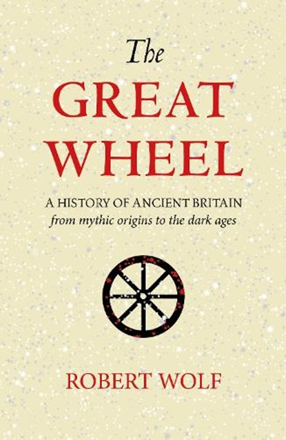 The Great Wheel, Robert Wolf - Paperback - 9781906069322