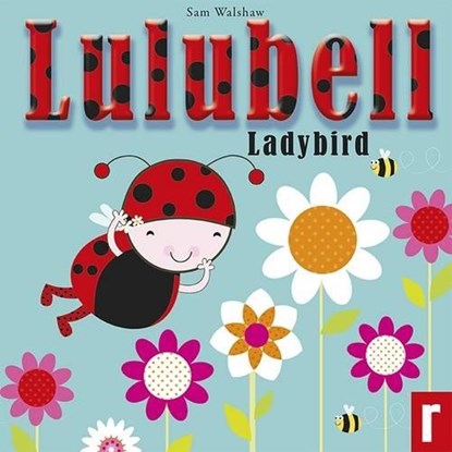 Lulubell Ladybird, Sam Walshaw - Overig - 9781906081836
