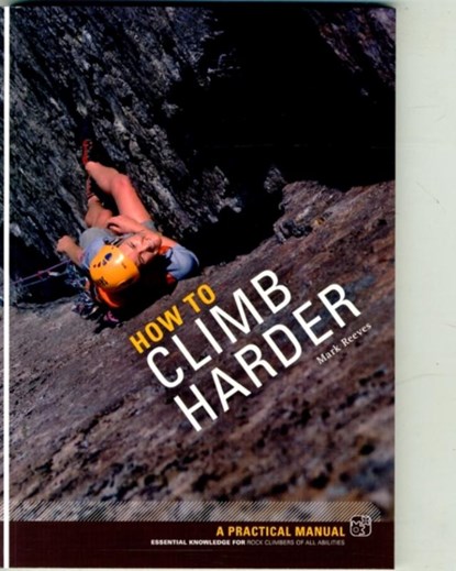 How to Climb Harder, Mark Reeves - Paperback - 9781906095116