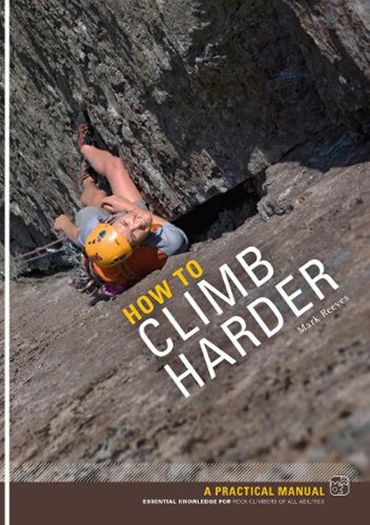 How to Climb Harder, Mark Reeves - Paperback - 9781906095116