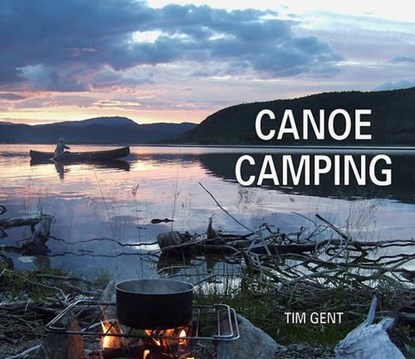 Canoe Camping, Tim Gent - Paperback - 9781906095482