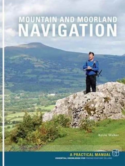 Mountain and Moorland Navigation, Kevin Walker - Paperback - 9781906095567