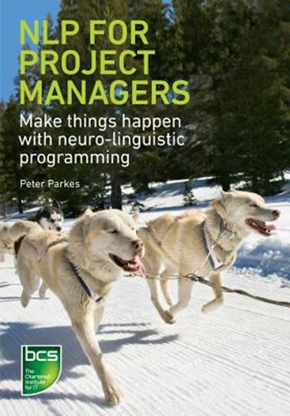 NLP for Project Managers, Peter Parkes - Paperback - 9781906124687