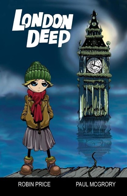 London Deep, Robin Price ; Paul McGrory - Paperback - 9781906132033