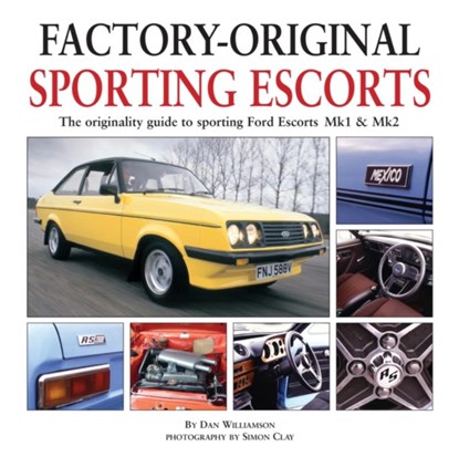 Factory-Original Sporting Mk1 Escorts, Dan Williamson - Gebonden - 9781906133221