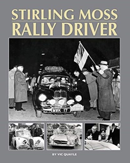 Stirling Moss - Rally Driver, Vic Quayle - Gebonden - 9781906133931