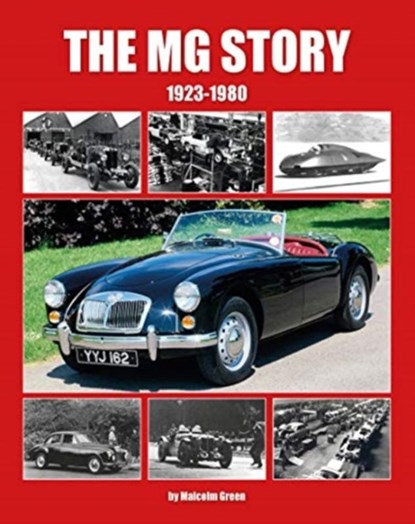 The MG Story 1923-1980, Malcolm Green - Gebonden - 9781906133979
