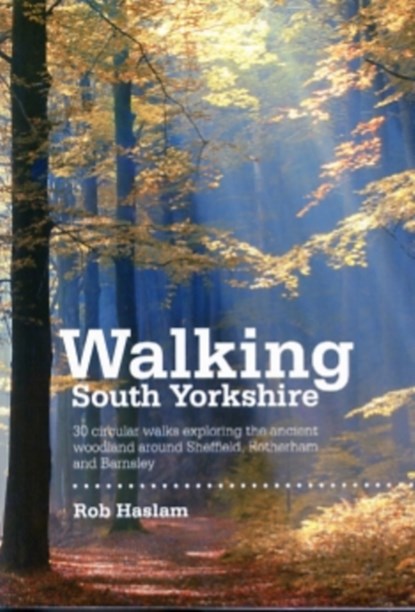 Walking South Yorkshire, Rob Haslam - Paperback - 9781906148218