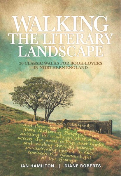 Walking the Literary Landscape, Ian Hamilton ; Diane Roberts - Paperback - 9781906148782