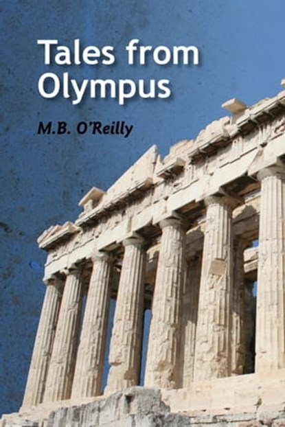 Tales from Olympus, M B O'Reilly - Ebook - 9781906192396