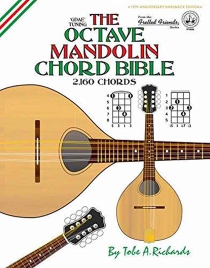 The Octave Mandolin Chord Bible: GDAE Standard Tuning 2,160 Chords, Tobe A. Richards - Gebonden - 9781906207601