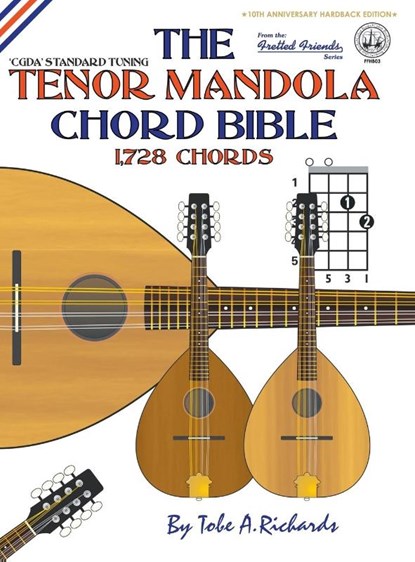 The Tenor Mandola Chord Bible: CGDA Standard Tuning 1,728 Chords, Tobe A. Richards - Gebonden - 9781906207649