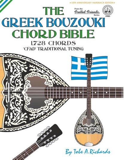 THE GREEK BOUZOUKI CHORD BIBLE: CFAD STA, TOBE A. RICHARDS - Gebonden - 9781906207656