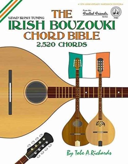 The Irish Bouzouki Chord Bible: GDAD Irish Tuning 2,520 Chords, Tobe A. Richards - Gebonden - 9781906207663