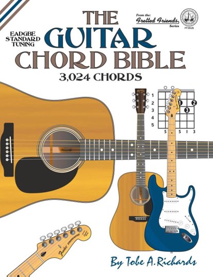 The Guitar Chord Bible: Standard Tuning 3,024 Chords, Tobe A. Richards - Gebonden - 9781906207670