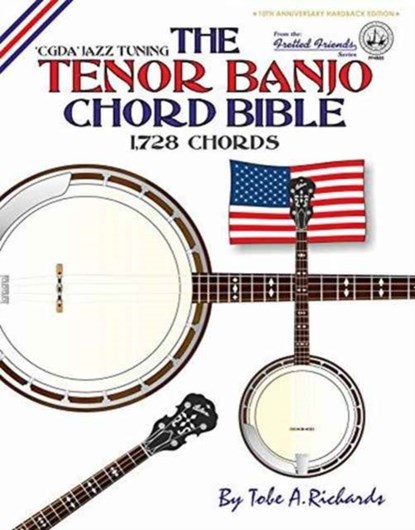 THE TENOR BANJO CHORD BIBLE: CGDA STANDA, TOBE A. RICHARDS - Gebonden - 9781906207694