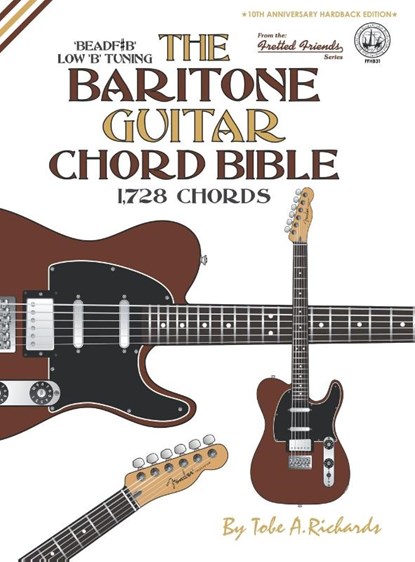The Baritone Guitar Chord BIble: Low 'B' Tuning 1,728 Chords, Tobe A. Richards - Gebonden - 9781906207731